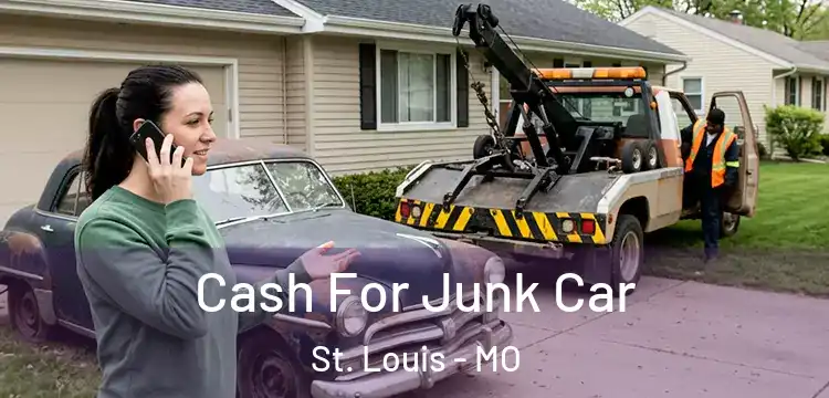  Cash For Junk Car St. Louis - MO