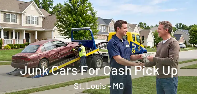Junk Cars For Cash Pick Up St. Louis - MO