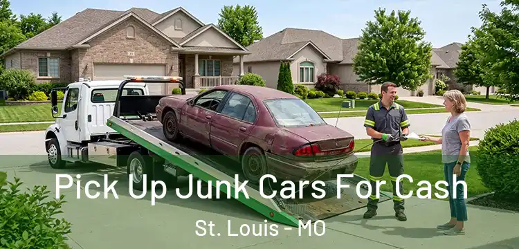 Pick Up Junk Cars For Cash St. Louis - MO