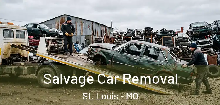 Salvage Car Removal St. Louis - MO