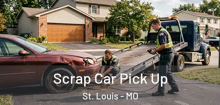  Scrap Car Pick Up St. Louis - MO